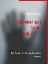 Monster aus Glas - Monika Stahl