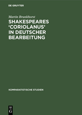 Shakespeares ‘Coriolanus’ in deutscher Bearbeitung - Martin Brunkhorst