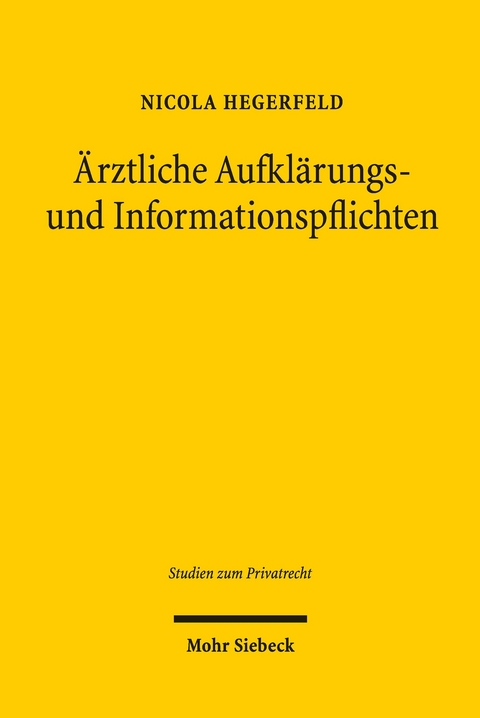 Ärztliche Aufklärungs- und Informationspflichten -  Nicola Hegerfeld