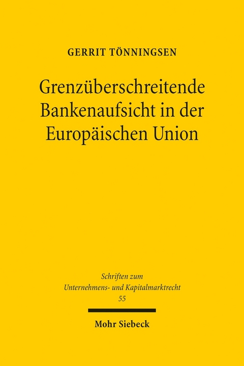 Grenzüberschreitende Bankenaufsicht in der Europäischen Union -  Gerrit Tönningsen