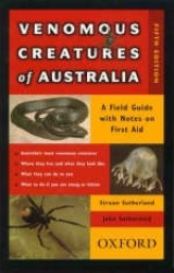 Venomous Creatures of Australia - Sutherland, Struan K.; Sutherland, John