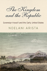 Kingdom and the Republic -  Noelani Arista