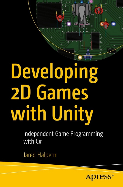 Developing 2D Games with Unity - Jared Halpern