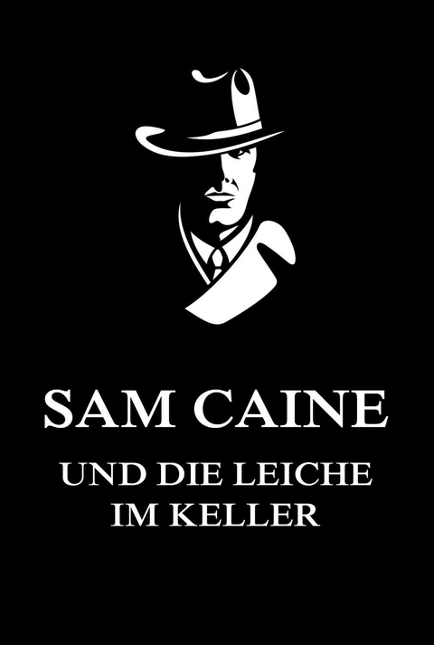 Sam Caine und die Leiche im Keller - 