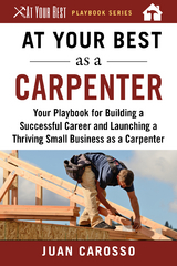 At Your Best as a Carpenter -  Juan Carosso