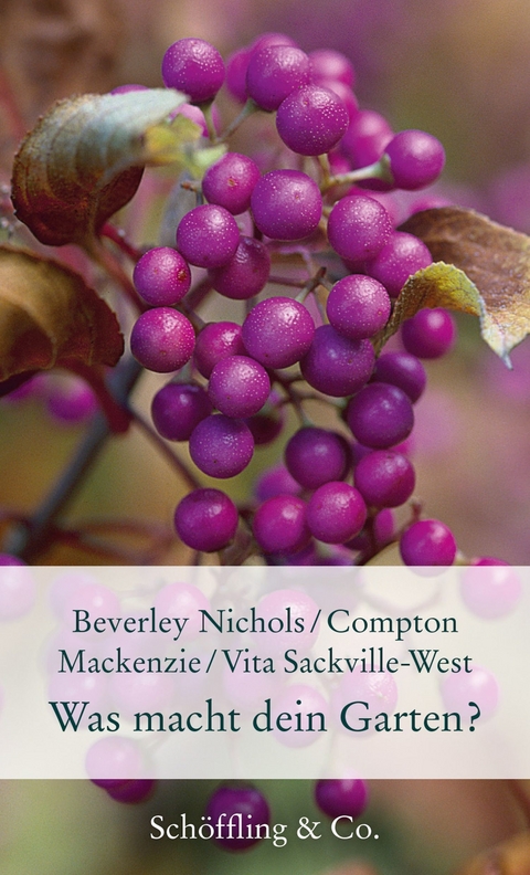 Was macht dein Garten? - Beverley Nichols, Vita Sackville-West, Compton Mackenzie