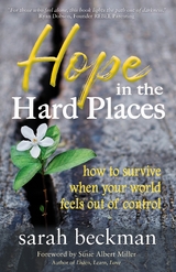 Hope in the Hard Places -  Sarah Beckman