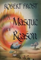 A Masque of Reason - Robert Frost