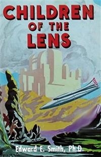 Children of the Lens - Edward E. Smith