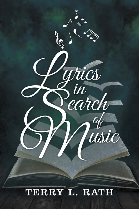 Lyrics in Search of Music - Terry L. Rath