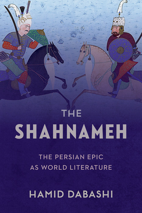 The Shahnameh - Hamid Dabashi