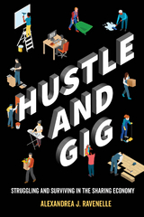 Hustle and Gig -  Alexandrea J. Ravenelle