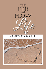 The Ebb and Flow of Life - Sandy Carouth