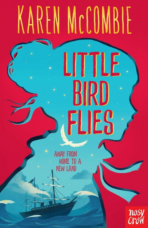 Little Bird Flies -  Karen McCombie