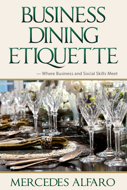 Business Dining Etiquette: Where Business and Social Skills Meet -  Mercedes Alfaro