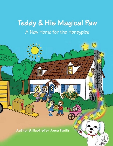 Teddy & His Magical Paw: A New Home for the Honeypies -  Anna Messina
