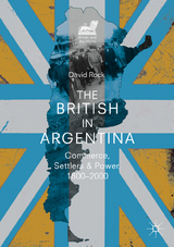 The British in Argentina -  David Rock