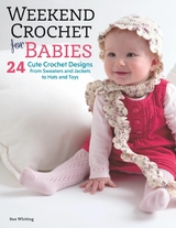 Weekend Crochet for Babies -  Sue Whiting