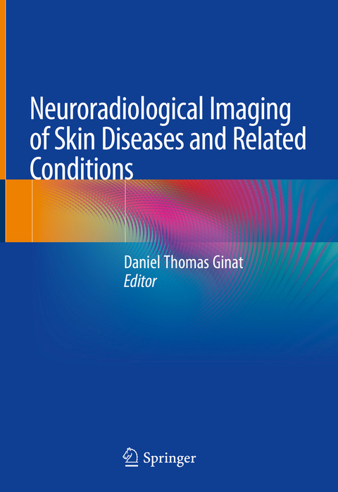 Neuroradiological Imaging of Skin Diseases and Related Conditions - 