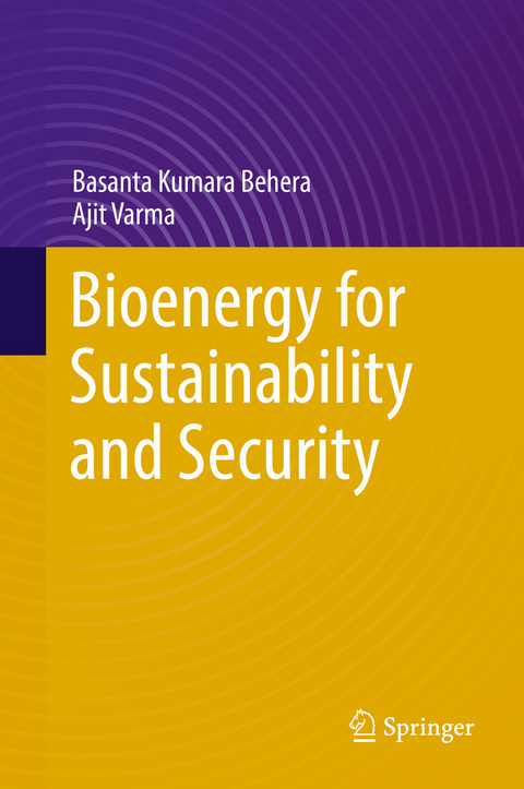 Bioenergy for Sustainability and Security - Basanta Kumara Behera, Ajit Varma