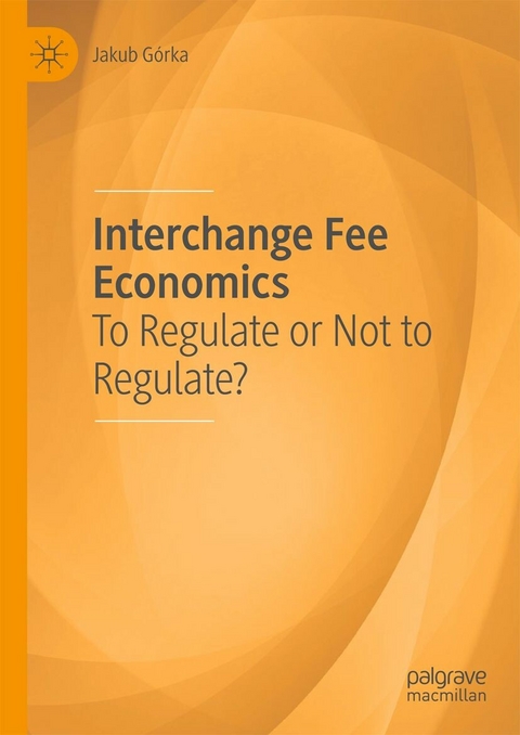 Interchange Fee Economics -  Jakub Górka