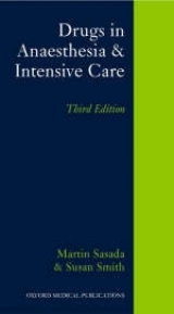 Drugs in Anaesthesia and Intensive Care - Sasada, Martin; Smith, Susan