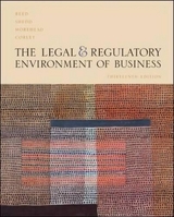 Legal and Regulatory Environment of Business - Reed, O. Lee; Shedd, Peter J.; Morehead, Jere W.; Corley, Robert N.