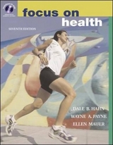 Focus on Health - Hahn, Dale B.; Payne, Wayne A.; Lucas, Ellen B.; Mauer, Ellen