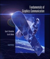 Fundamentals of Graphics Communication - Bertoline, Gary Robert; Wiebe, Eric