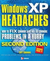 Windows XP Headaches: How to Fix Common (and Not So Common) Problems in a Hurry, Second Edition - Simmons, Curt