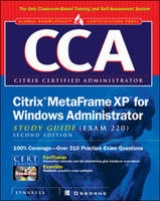 CCA Citrix MetaFrame XP for Windows Administrator Study Guide (Exam 220) - Syngress Media, Inc.