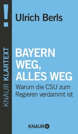 Bayern weg, alles weg -  Ulrich Berls