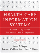 Health Care Information Systems - Karen A. Wager, Frances W. Lee, John P. Glaser