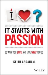 It Starts With Passion - Keith Abraham
