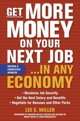 Get More Money on Your Next Job... in Any Economy - Miller, Lee