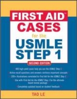 First Aid™ Cases for the USMLE Step 1: Second Edition - Le, Tao