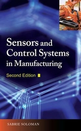 Sensors and Control Systems in Manufacturing, Second Edition - Soloman, Sabrie