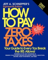 How To Pay Zero Taxes, 2001 - Schnepper, Jeff A.