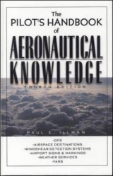 The Pilot's Handbook of Aeronautical Knowledge - Illman, Paul