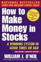 How To Make Money In Stocks, Third Edition - O'Neil