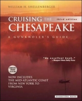 Cruising the Chesapeake: A Gunkholer’s Guide - Shellenberger, William