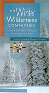 The Winter Wilderness Companion: Traditional and Native American Skills for the Undiscovered Season - Conover, Garrett; Conover, Alexandra