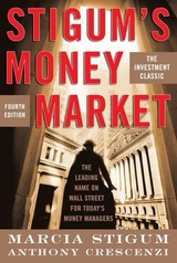 Stigum's Money Market, 4E - Stigum, Marcia; Crescenzi, Anthony