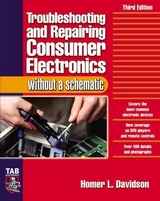 Troubleshooting & Repairing Consumer Electronics Without a Schematic - Davidson, Homer
