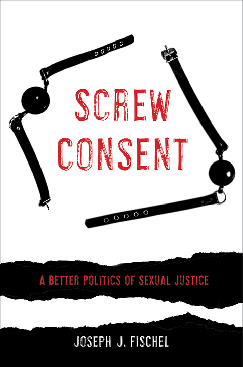 Screw Consent -  Joseph J. Fischel