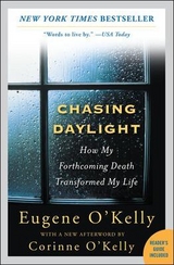 Chasing Daylight: How My Forthcoming Death Transformed My Life - O'Kelly, Gene