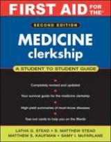 First Aid for the® Medicine Clerkship: Second Edition - Ganti, Latha; Stead, S. Matthew; Kaufman, Matthew; Mcfarlane, Samy