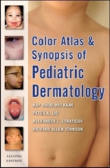 Color Atlas and Synopsis of Pediatric Dermatology: Second Edition - Kane, Kay; Lio, Peter; Stratigos, Alexander; Johnson, Richard