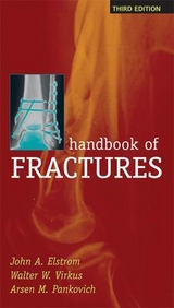 Handbook of Fractures, Third Edition - Elstrom, John; Virkus, Walter; Pankovich, Arsen