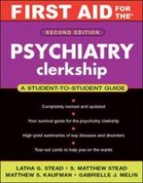 First Aid for the Psychiatry Clerkship, Second Edition - Ganti, Latha; Kaufman, Matthew